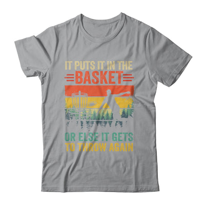 Funny Disc Golf Player Disc Golfer It Puts It In The Basket Shirt & Hoodie | teecentury