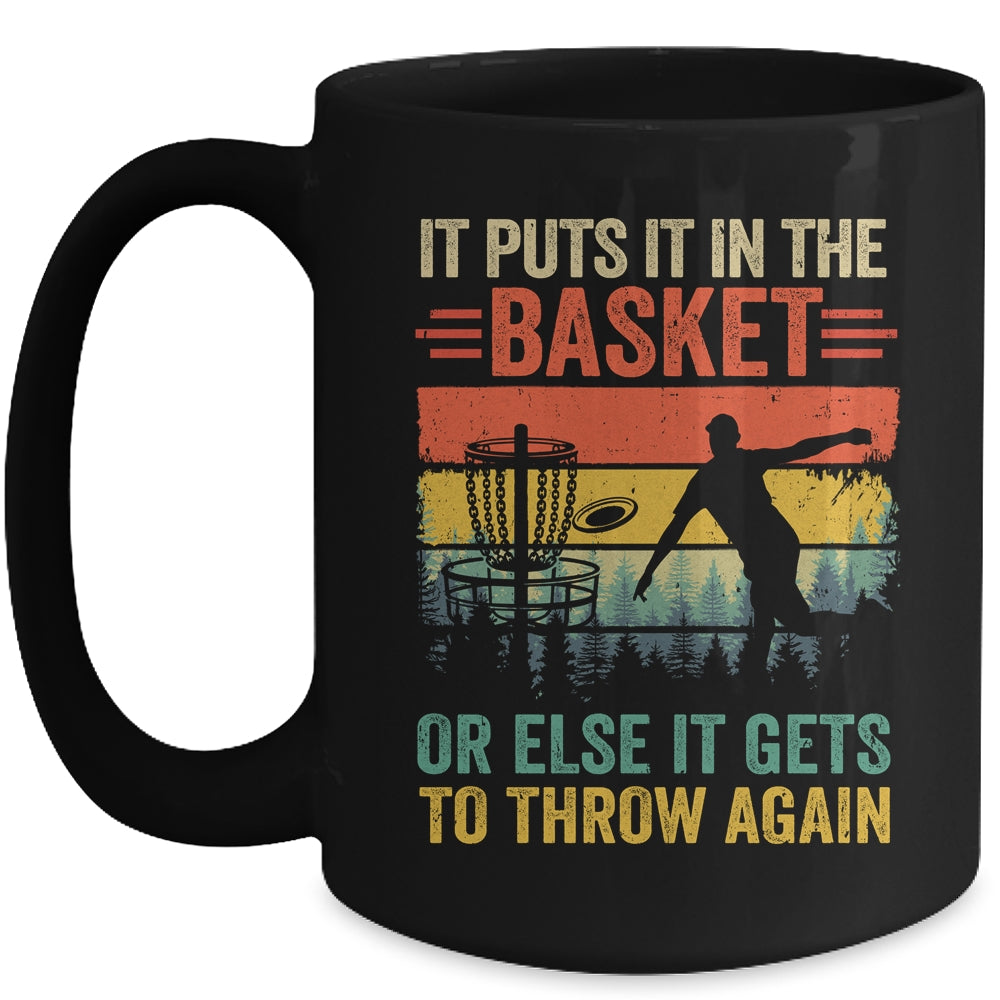 Funny Disc Golf Player Disc Golfer It Puts It In The Basket Mug | teecentury