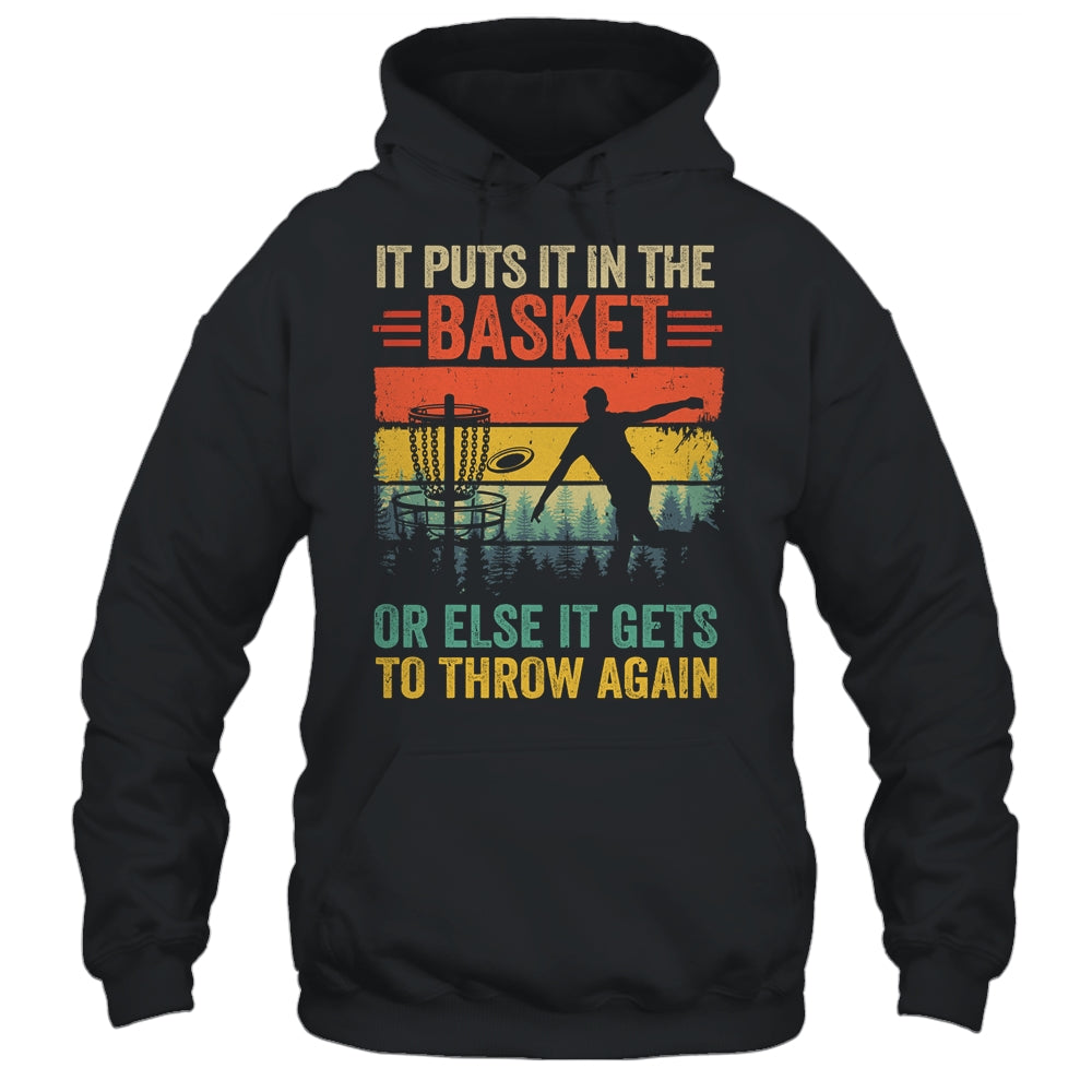 Funny Disc Golf Player Disc Golfer It Puts It In The Basket Shirt & Hoodie | teecentury