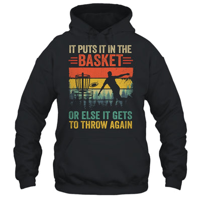 Funny Disc Golf Player Disc Golfer It Puts It In The Basket Shirt & Hoodie | teecentury