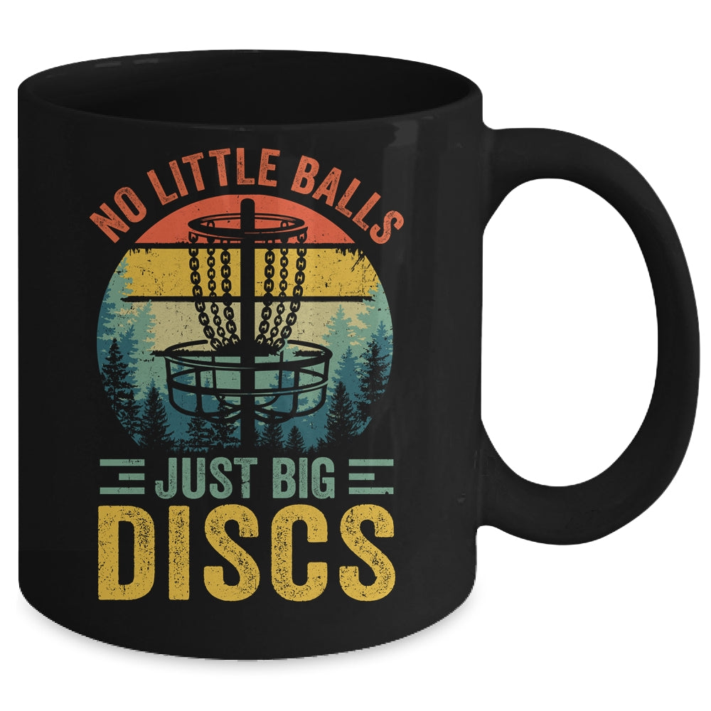 Funny Disc Golf Sport Player No Little Balls Just Big Discs Mug | teecentury