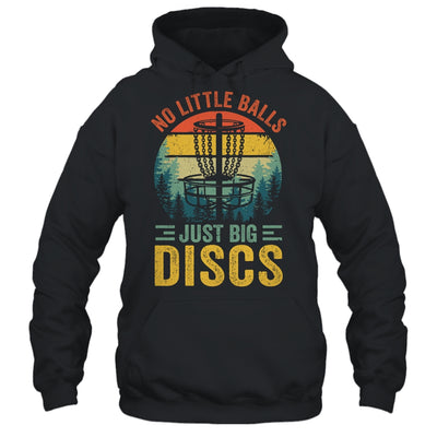 Funny Disc Golf Sport Player No Little Balls Just Big Discs Shirt & Hoodie | teecentury