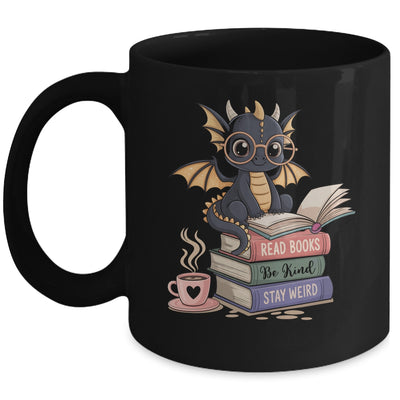 Funny Dragon Read Books Be Kind Stay Weird Book Lover Mug | teecentury