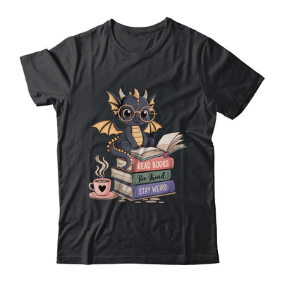 Funny Dragon Read Books Be Kind Stay Weird Book Lover Shirt & Hoodie | teecentury