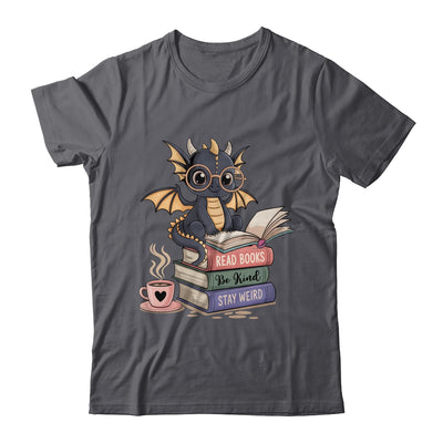 Funny Dragon Read Books Be Kind Stay Weird Book Lover Shirt & Hoodie | teecentury