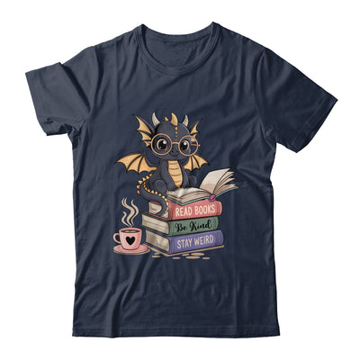 Funny Dragon Read Books Be Kind Stay Weird Book Lover Shirt & Hoodie | teecentury
