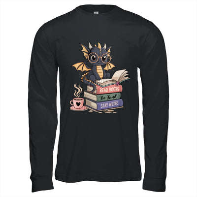 Funny Dragon Read Books Be Kind Stay Weird Book Lover Shirt & Hoodie | teecentury