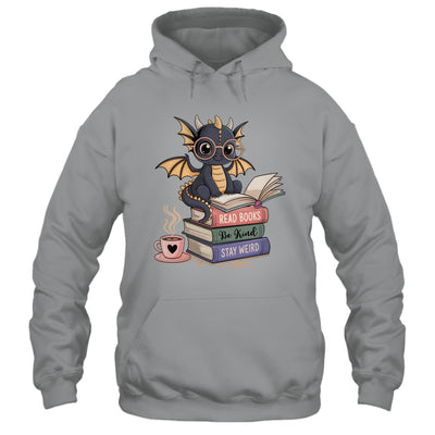 Funny Dragon Read Books Be Kind Stay Weird Book Lover Shirt & Hoodie | teecentury