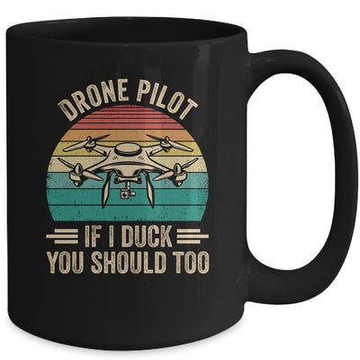 Funny Drone Pilot For Men If I Duck You Should Too Retro Mug | teecentury