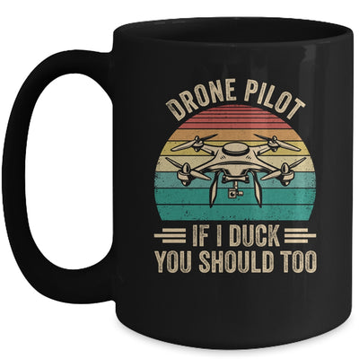 Funny Drone Pilot For Men If I Duck You Should Too Retro Mug | teecentury