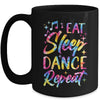 Funny Eat Sleep Dance Repeat Design Men Women Kids Dancers Mug | teecentury