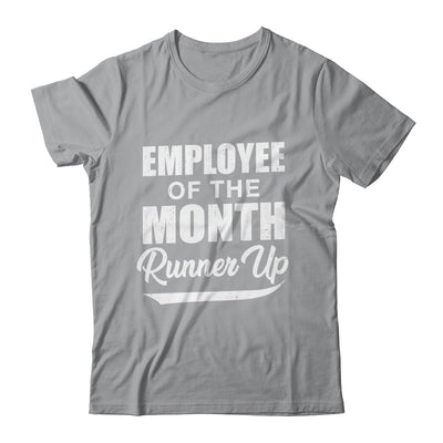 Funny Employee Of The Month Runner Up Shirt & Tank Top | teecentury