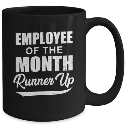 Funny Employee Of The Month Runner Up Mug | teecentury