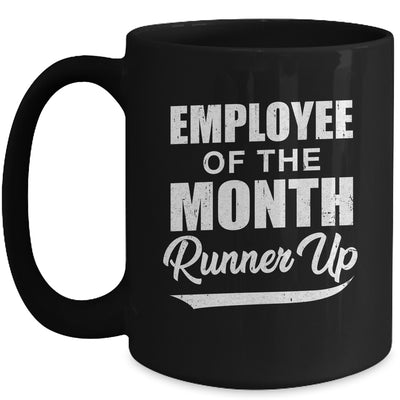 Funny Employee Of The Month Runner Up Mug | teecentury