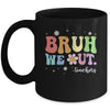 Funny End Of School Year Teacher Bruh We Out Summer Teachers Mug | teecentury