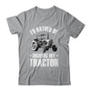 Funny Farmer Design For Men Women Boys Girls Tractor Lovers Shirt & Hoodie | teecentury