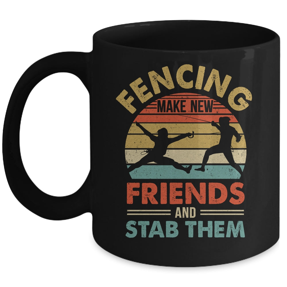 Funny Fencing Make New Friends Retro Design For Men Women Mug | teecentury