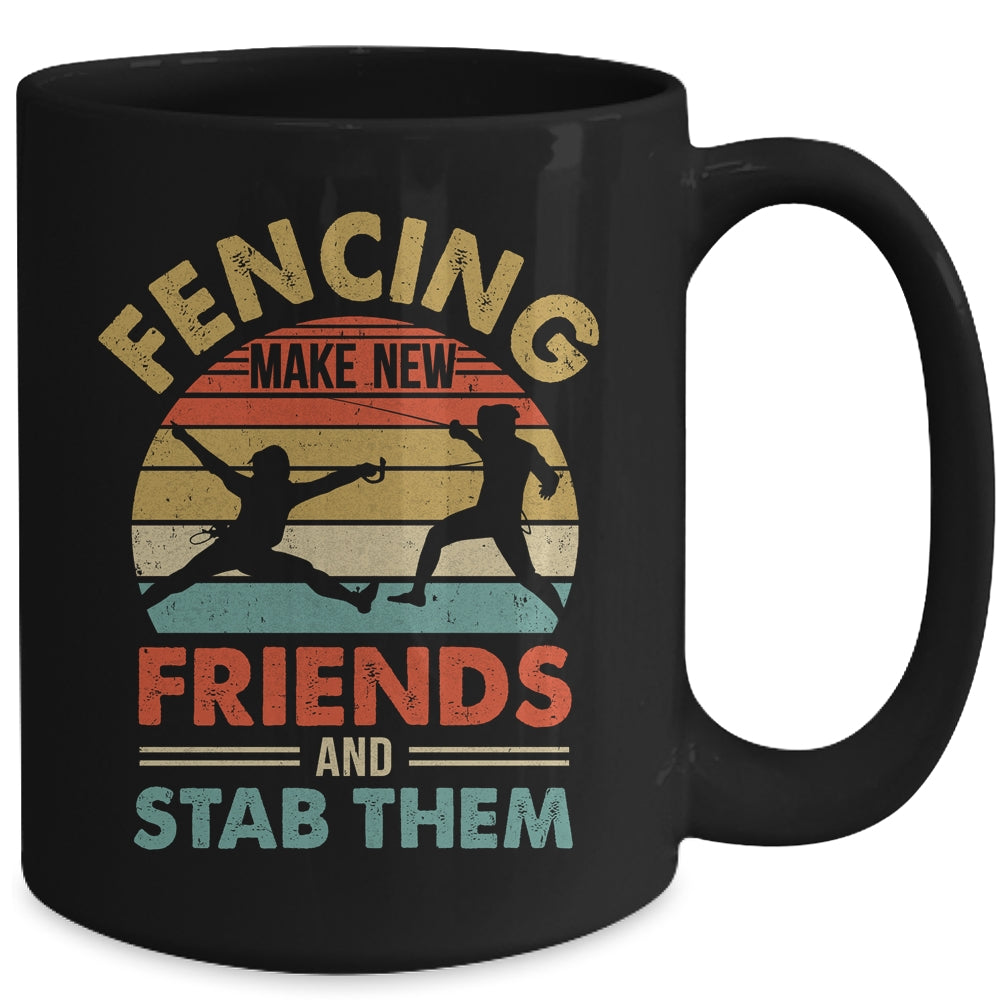 Funny Fencing Make New Friends Retro Design For Men Women Mug | teecentury
