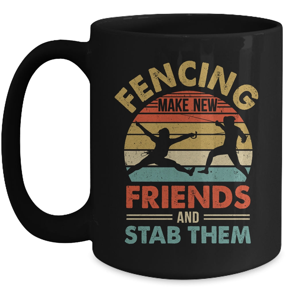 Funny Fencing Make New Friends Retro Design For Men Women Mug | teecentury