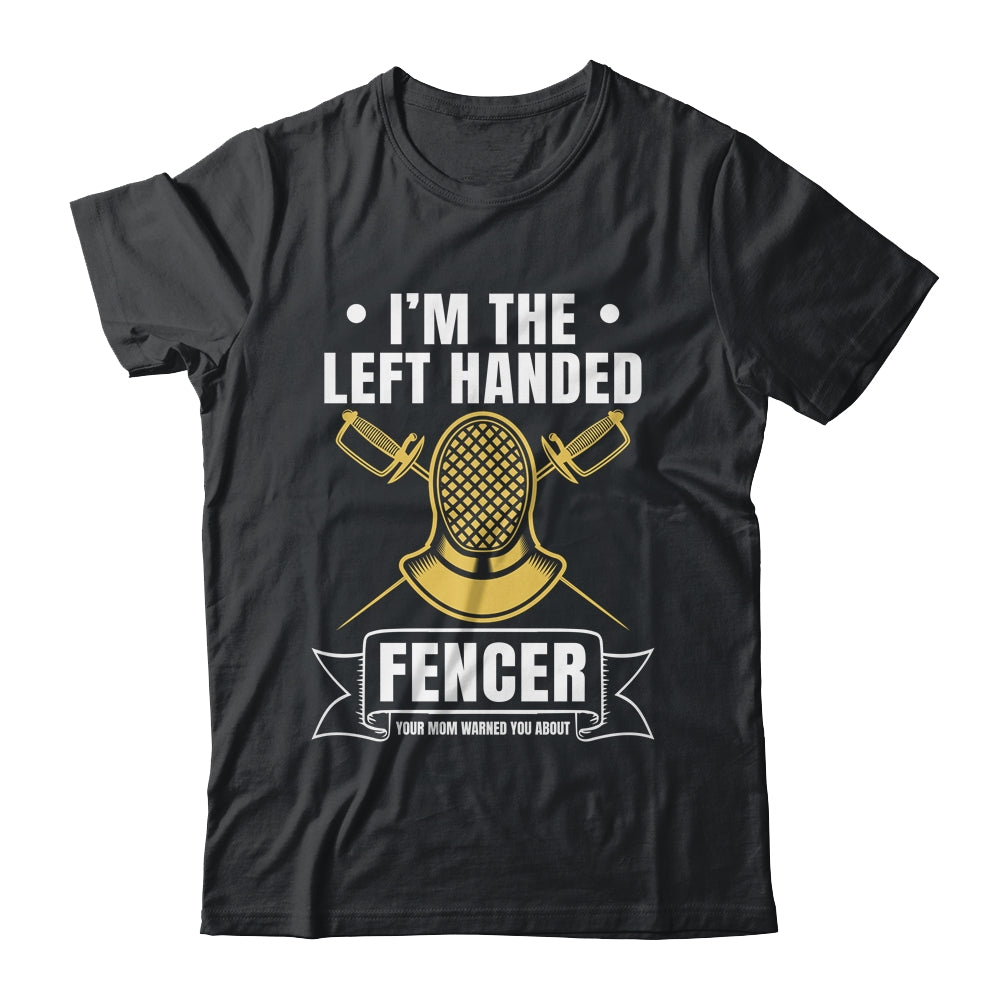 Funny Fencing Sports Design For Men Left Handed Fencer Shirt & Hoodie | teecentury