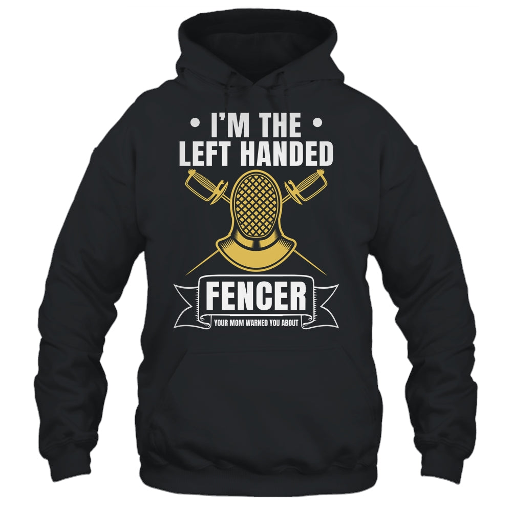 Funny Fencing Sports Design For Men Left Handed Fencer Shirt & Hoodie | teecentury