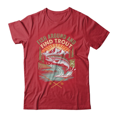 Funny Fishing Fish Around And Find Trout Women Men Fishermen Shirt & Hoodie | teecentury
