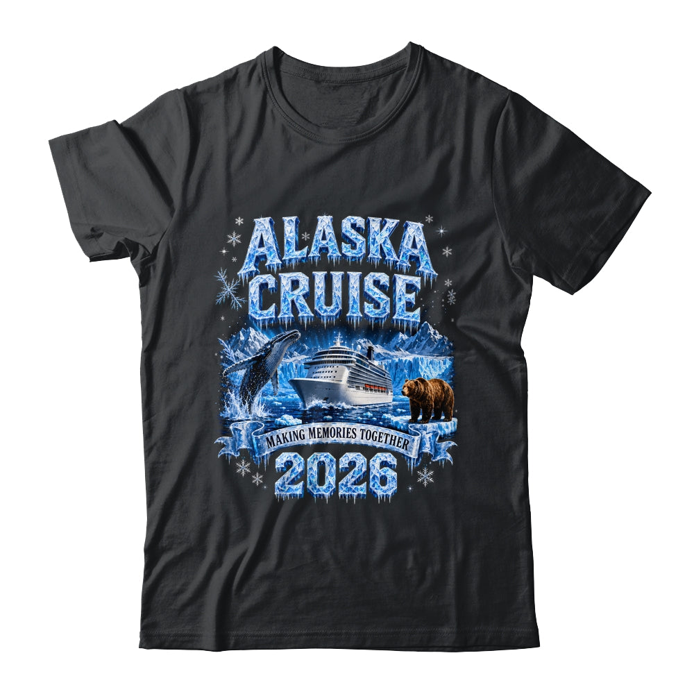 Funny Friends Family Alaska Cruise 2026 Together Vacation Shirt & Hoodie | teecentury