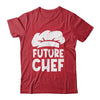 Funny Future Chef Design For Men Women Culinary Cooking Cook Shirt & Hoodie | teecentury