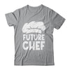 Funny Future Chef Design For Men Women Culinary Cooking Cook Shirt & Hoodie | teecentury