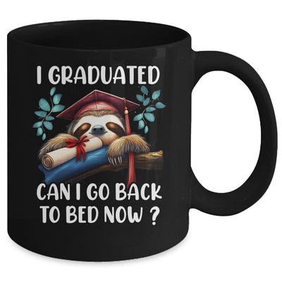 Funny Graduation I Graduated Can I Go Back To Bed Now Women Mug | teecentury