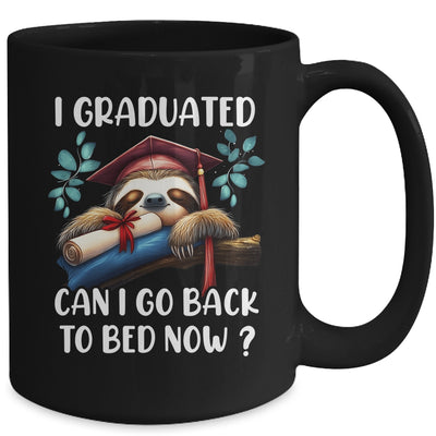 Funny Graduation I Graduated Can I Go Back To Bed Now Women Mug | teecentury