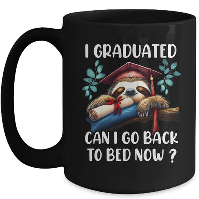 Funny Graduation I Graduated Can I Go Back To Bed Now Women Mug | teecentury