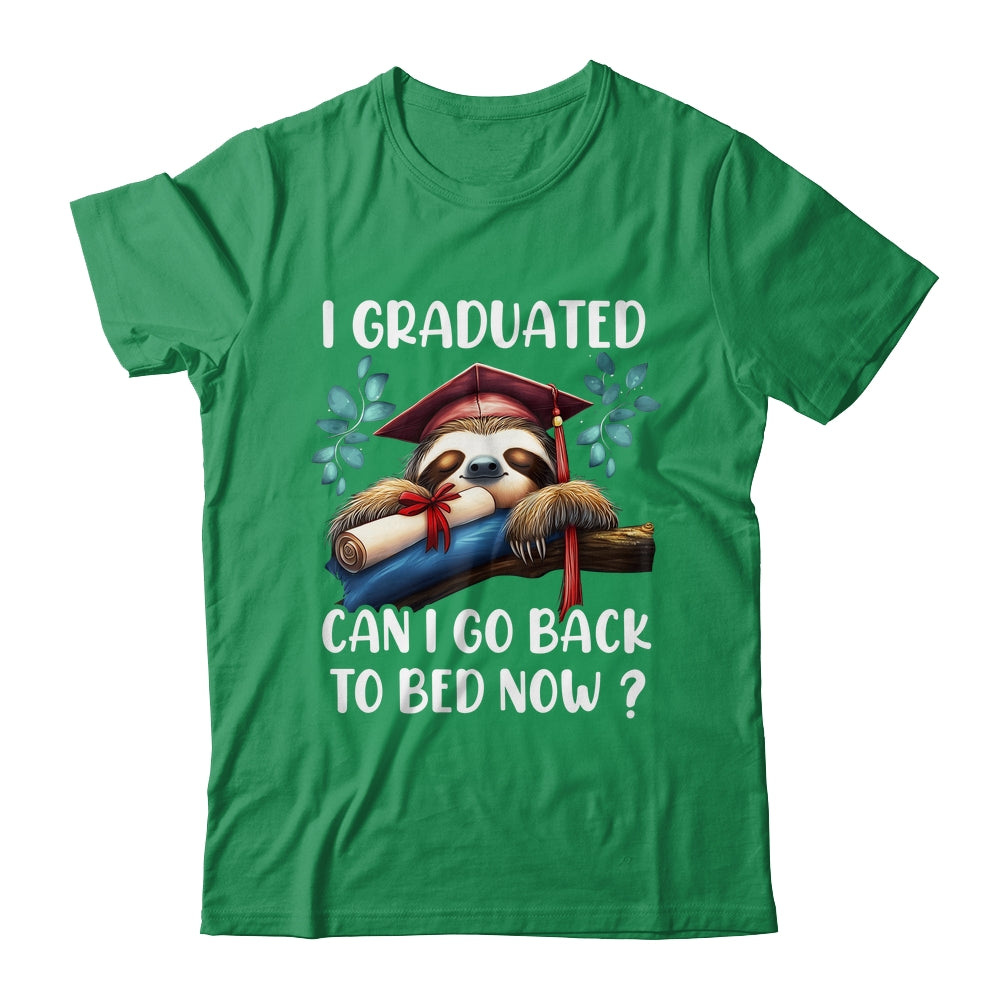Funny Graduation I Graduated Can I Go Back To Bed Now Women Shirt & Hoodie | teecentury