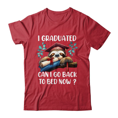 Funny Graduation I Graduated Can I Go Back To Bed Now Women Shirt & Hoodie | teecentury