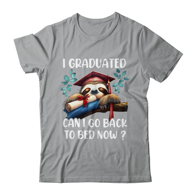 Funny Graduation I Graduated Can I Go Back To Bed Now Women Shirt & Hoodie | teecentury