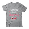 Funny Grandmother Mom Mother I'd Rather Be At Grandma's Shirt & Hoodie | teecentury