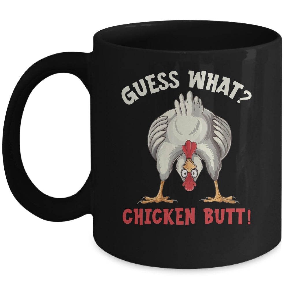 Funny Guess What Chicken Butt Chicken Funny Design Meme Joke Mug | teecentury