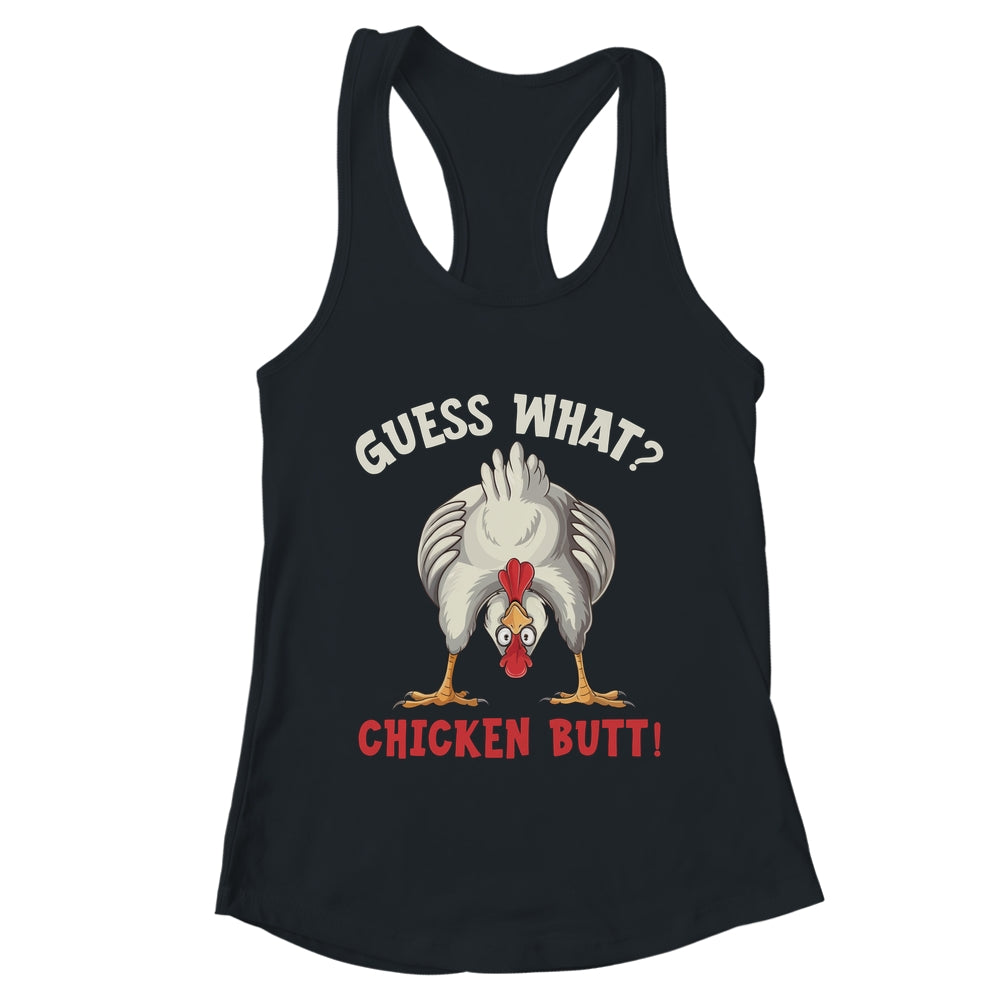 Funny Guess What Chicken Butt Chicken Funny Design Meme Joke Shirt & Tank Top | teecentury