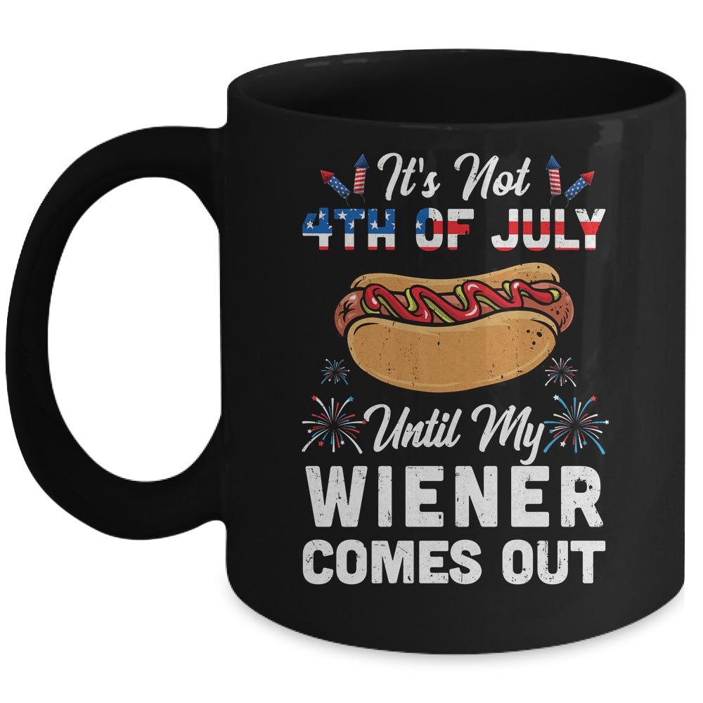 Funny Hotdog Its Not 4th Of July Until My Wiener Comes Out Mug | teecentury
