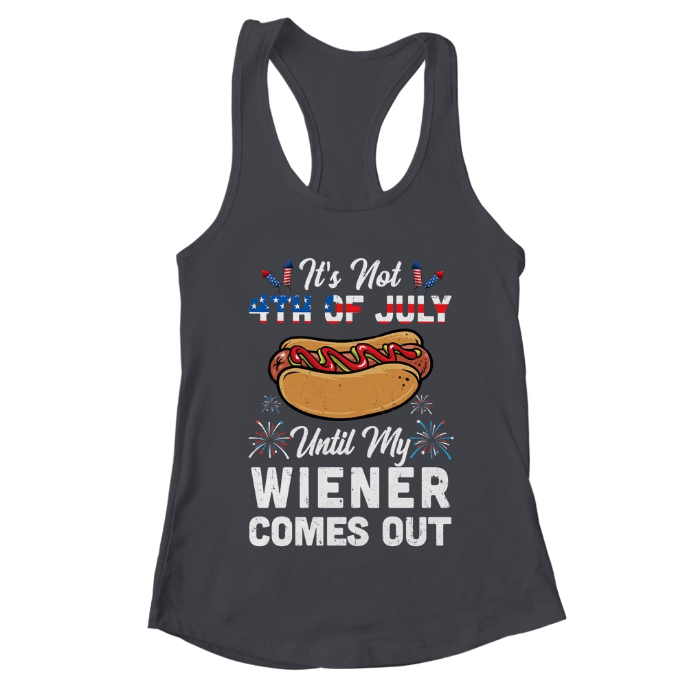Funny Hotdog Its Not 4th Of July Until My Wiener Comes Out Shirt & Tank Top | teecentury