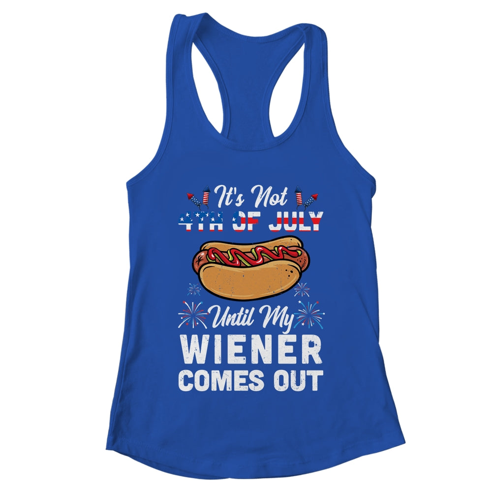 Funny Hotdog Its Not 4th Of July Until My Wiener Comes Out Shirt & Tank Top | teecentury