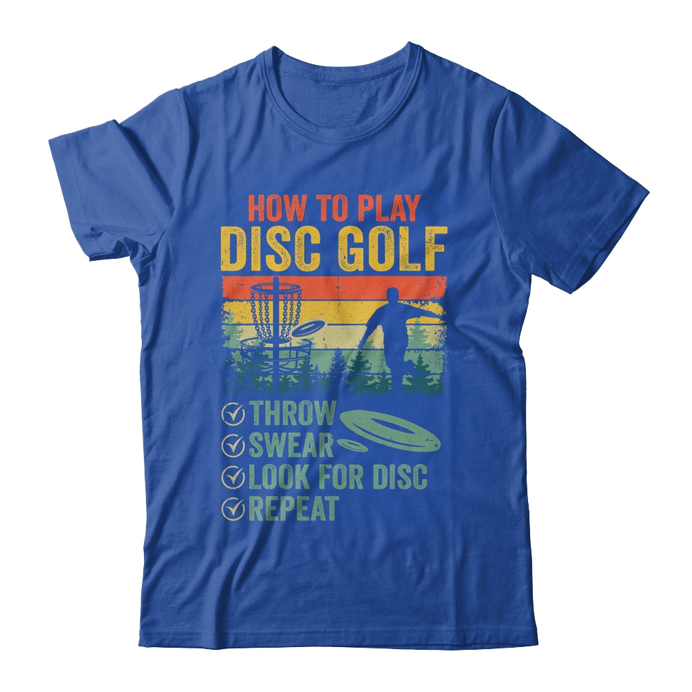Funny How To Play Disc Golf Frisbee Golf Player Men Women Shirt & Hoodie | teecentury