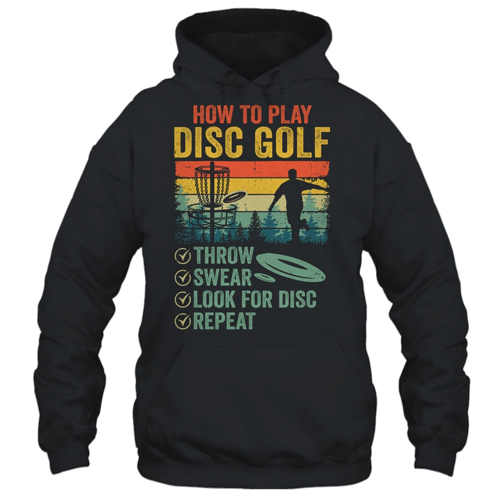 Funny How To Play Disc Golf Frisbee Golf Player Men Women Shirt & Hoodie | teecentury