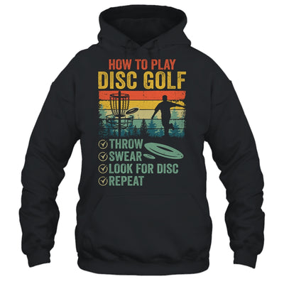 Funny How To Play Disc Golf Frisbee Golf Player Men Women Shirt & Hoodie | teecentury