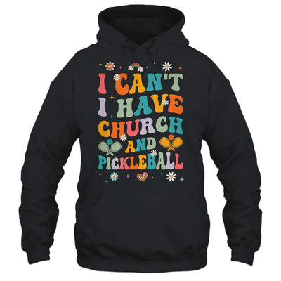 Funny I Can't I Have Church And Pickleball Art Groovy Shirt & Tank Top | teecentury