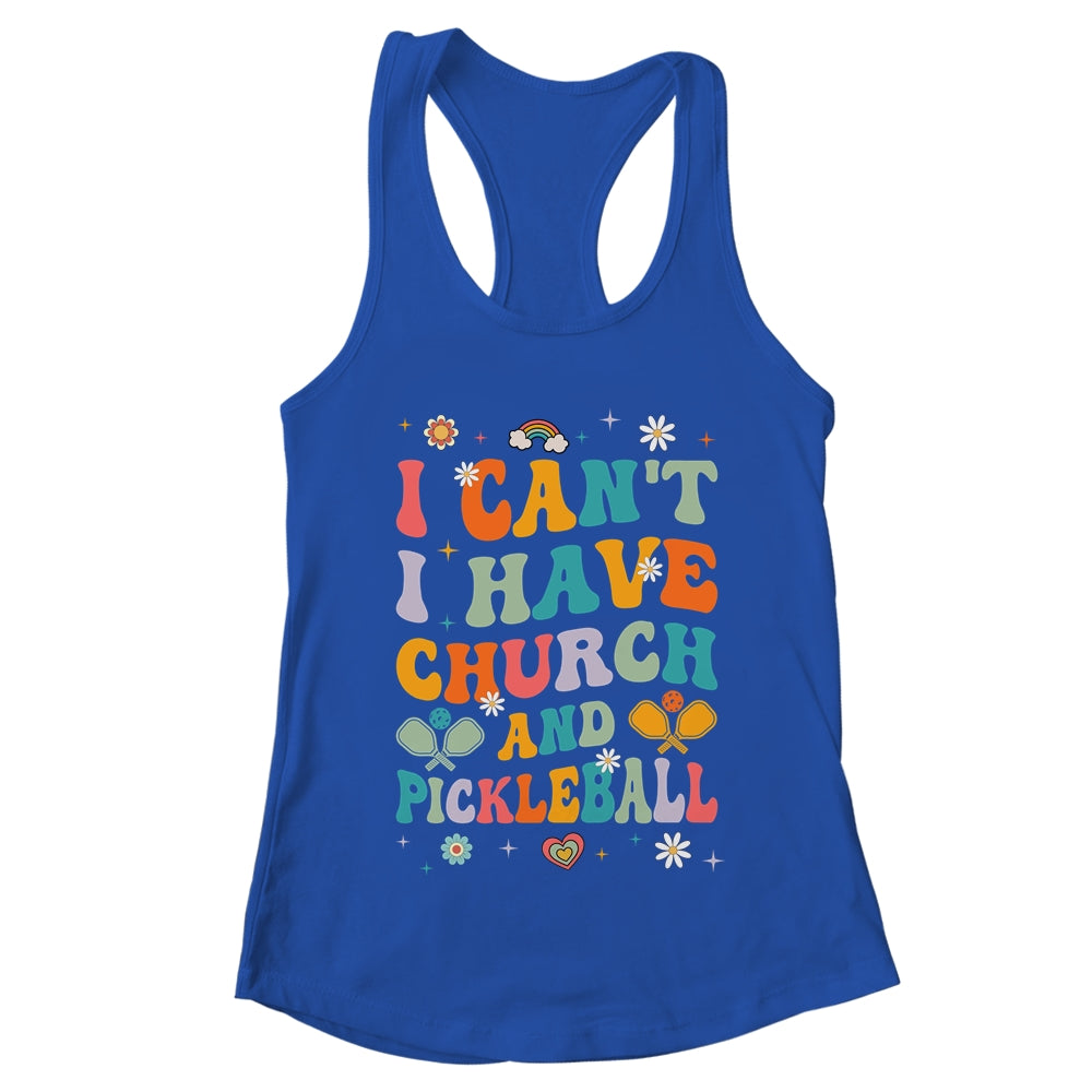 Funny I Can't I Have Church And Pickleball Art Groovy Shirt & Tank Top | teecentury