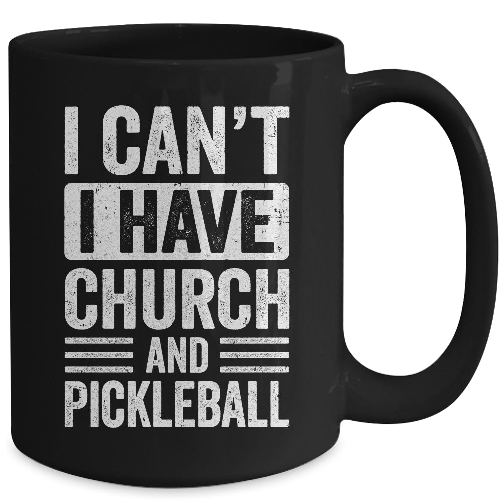 Funny I Can't I Have Church And Pickleball Sports Player Mug | teecentury