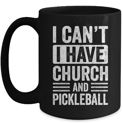 Funny I Can't I Have Church And Pickleball Sports Player Mug | teecentury