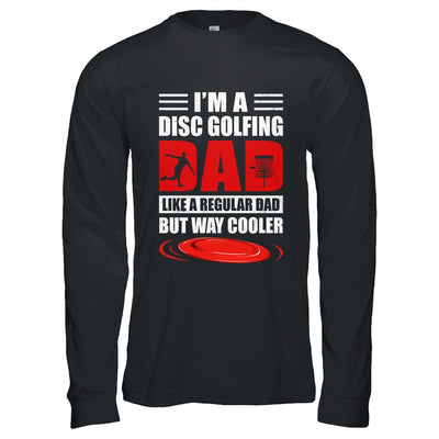 Funny I'm A Disc Golfing Dad Fathers Day Disc Golf Shirt & Hoodie | teecentury