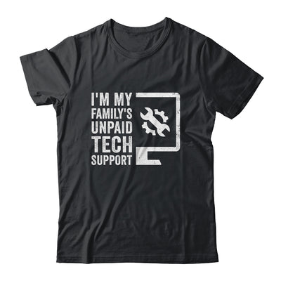 Funny I'm My Family's Unpaid Tech Support Computer Engineer Shirt & Hoodie | teecentury
